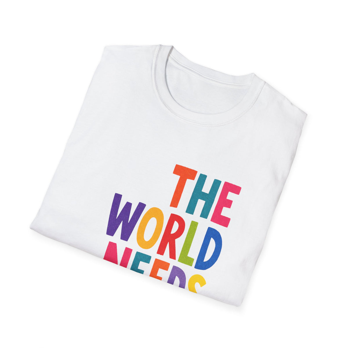 T‑Shirt — "The World Needs You" Colorful Inspirational Tee