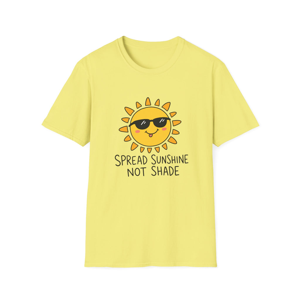 Sunshine Tee — "Spread Sunshine Not Shade" Cute Sunglasses Sun T-Shirt