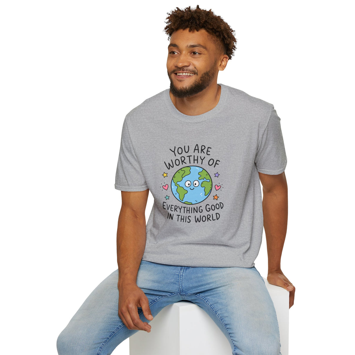 Inspirational Earth Tee - "You Are Worthy of Everything Good in This World" Shirt