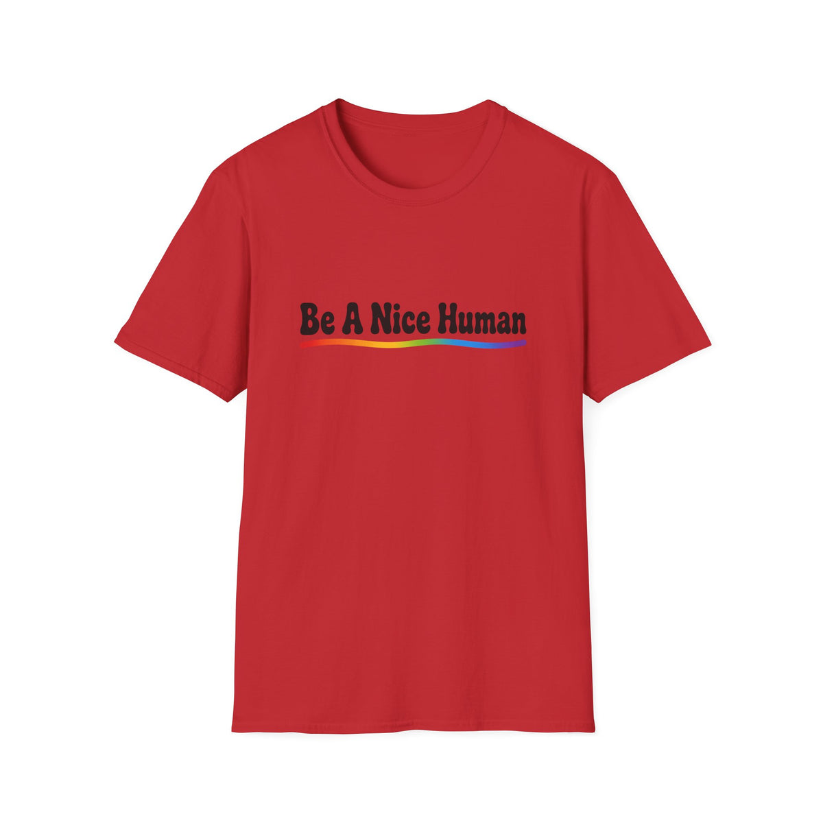 Be A Nice Human T-Shirt — Positive Rainbow Message Tee