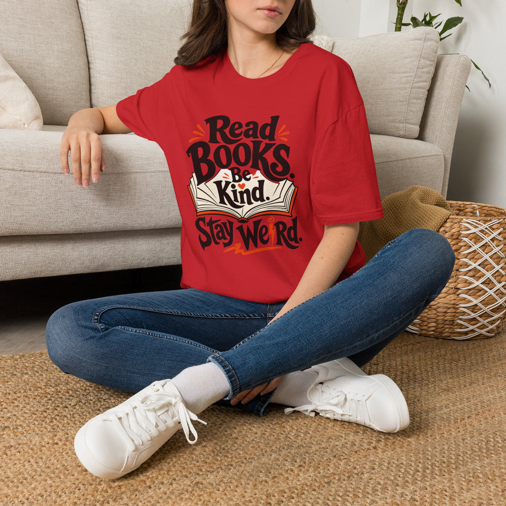 Read Books Be Kind T-Shirt — Stay Weird Book Lover Tee