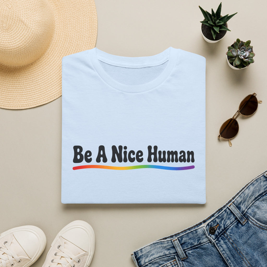 Be A Nice Human T-Shirt — Positive Rainbow Message Tee
