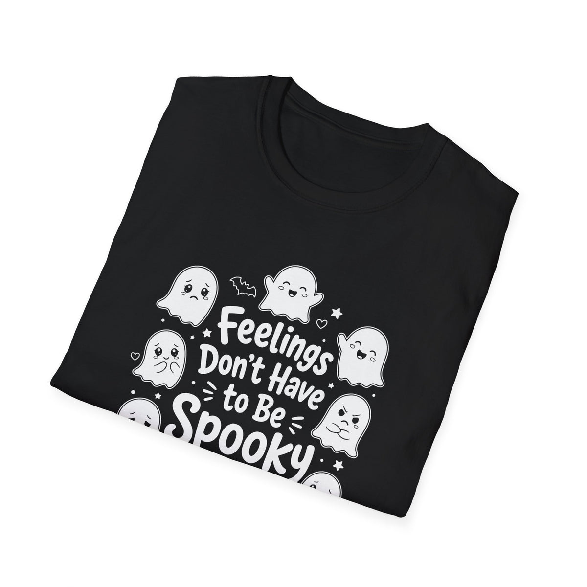 Feeling Don’t Have to Be Spooky T-Shirt — Cute Ghost Halloween Tee