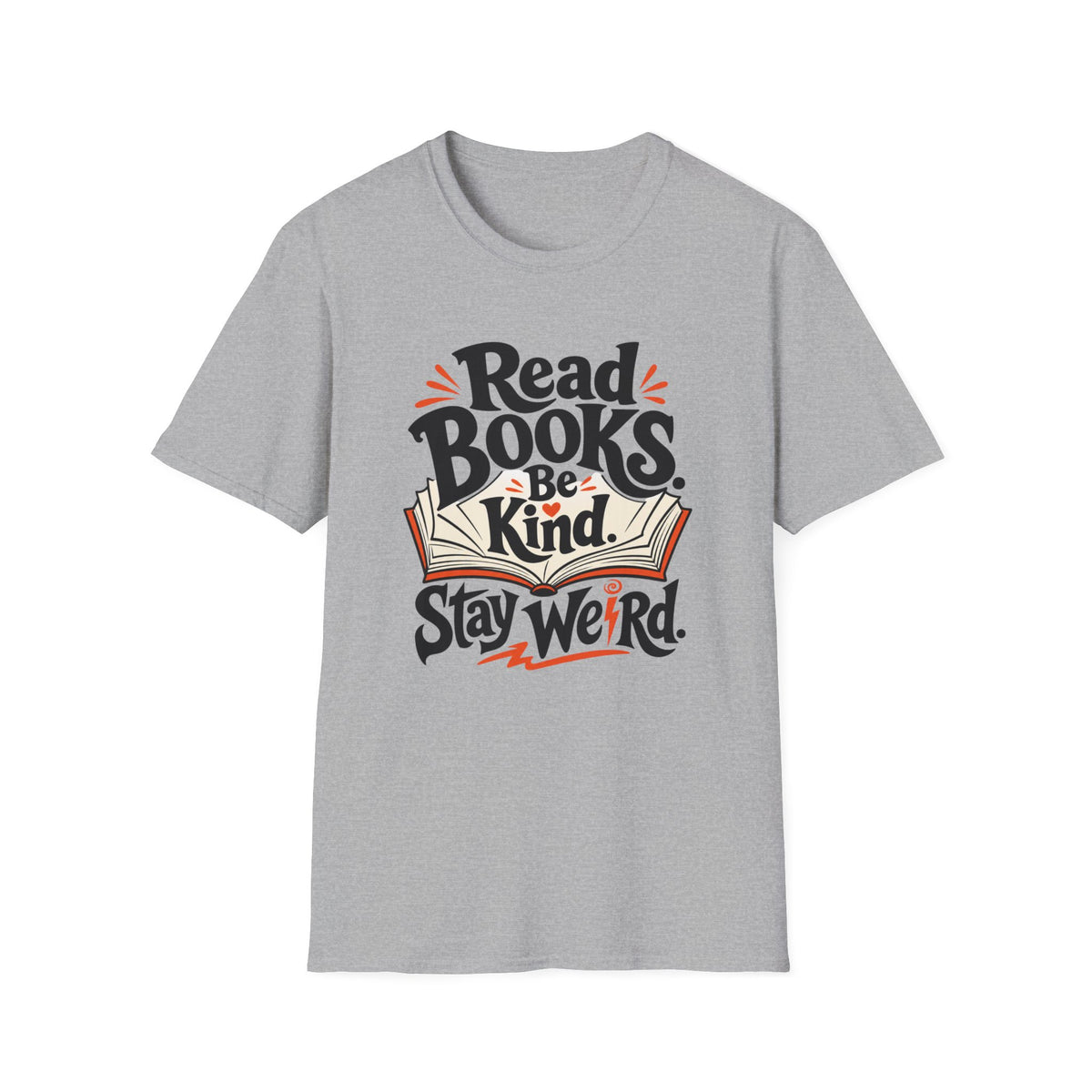 Read Books Be Kind T-Shirt — Stay Weird Book Lover Tee