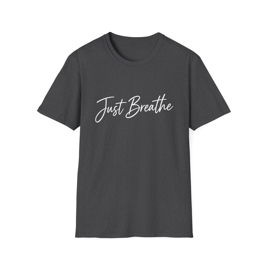 Just Breathe T-Shirt — Relaxed Inspirational Tee for Calm & Mindfulness
