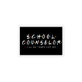 School Counselor Sticker — "I'll Be There For You" Laptop Decal