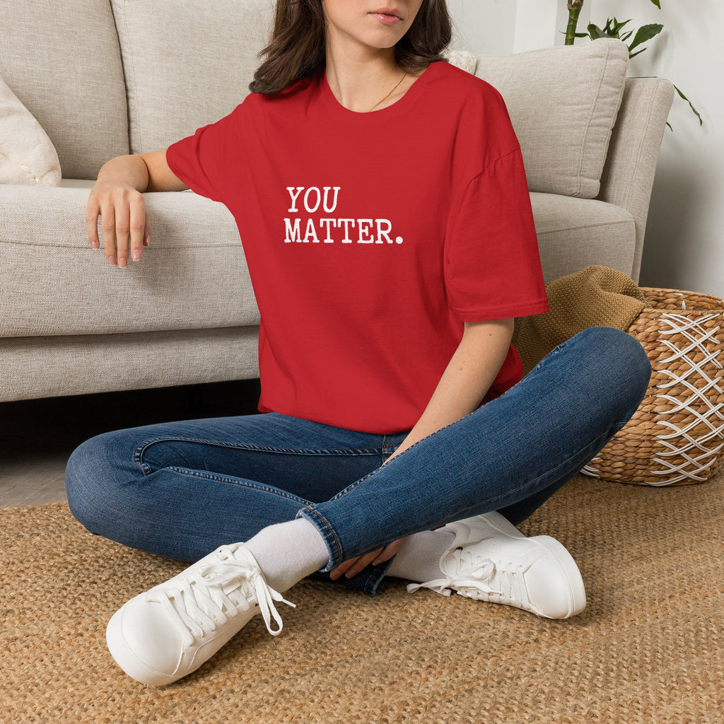 You Matter T-Shirt — Inspirational Mental Health Tee