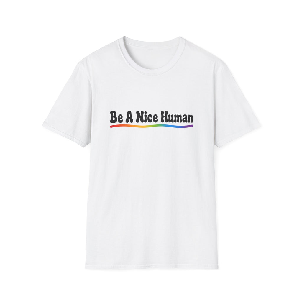 Be A Nice Human T-Shirt — Positive Rainbow Message Tee