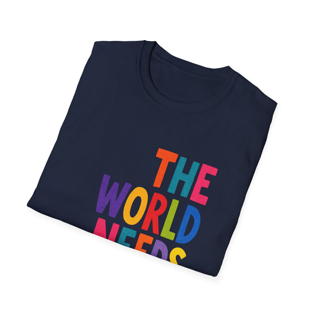 T‑Shirt — "The World Needs You" Colorful Inspirational Tee