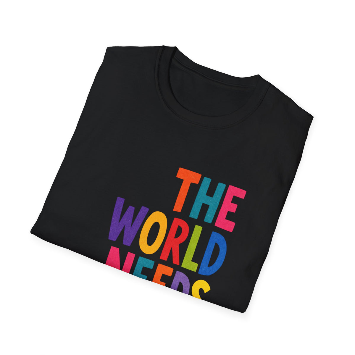 T‑Shirt — "The World Needs You" Colorful Inspirational Tee