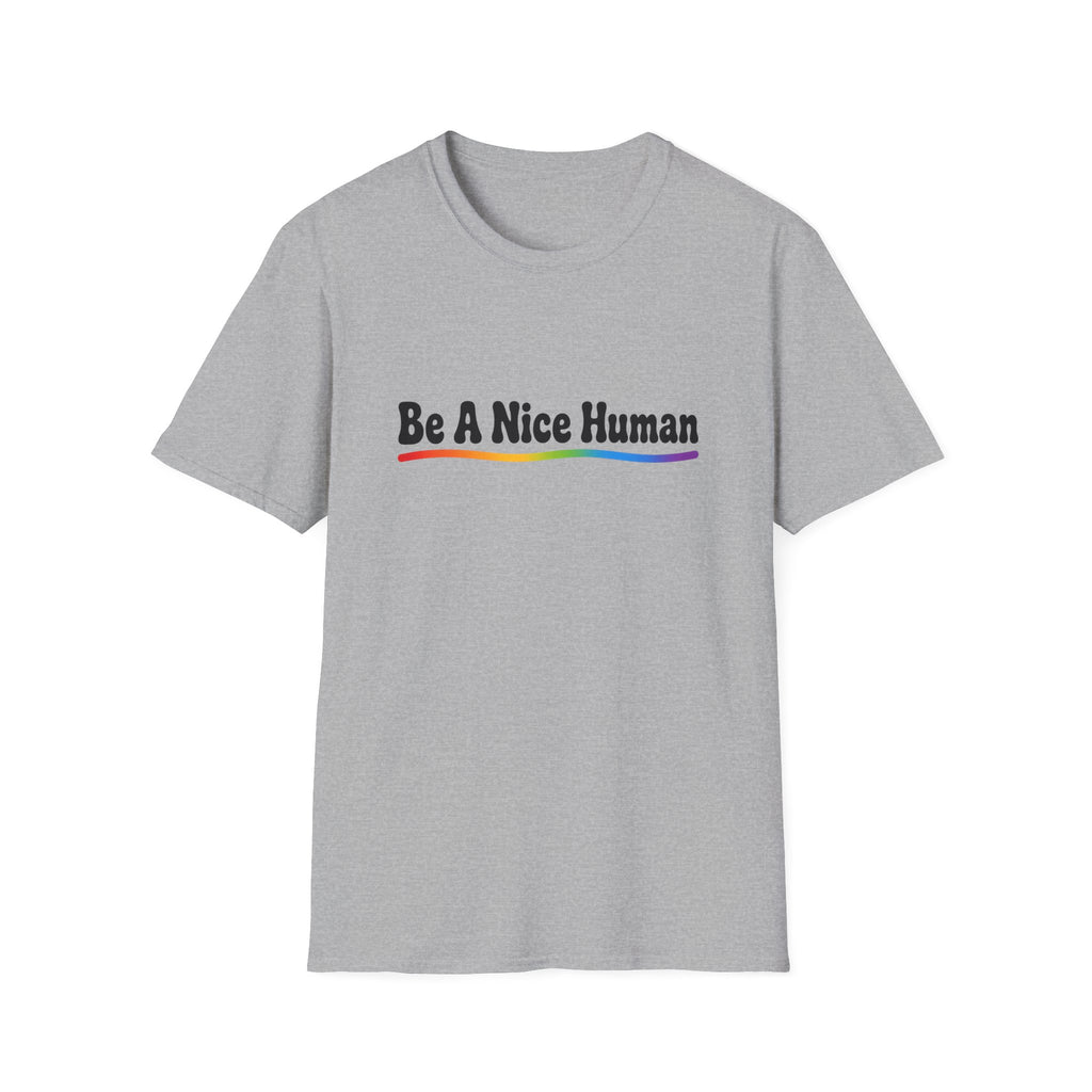 Be A Nice Human T-Shirt — Positive Rainbow Message Tee