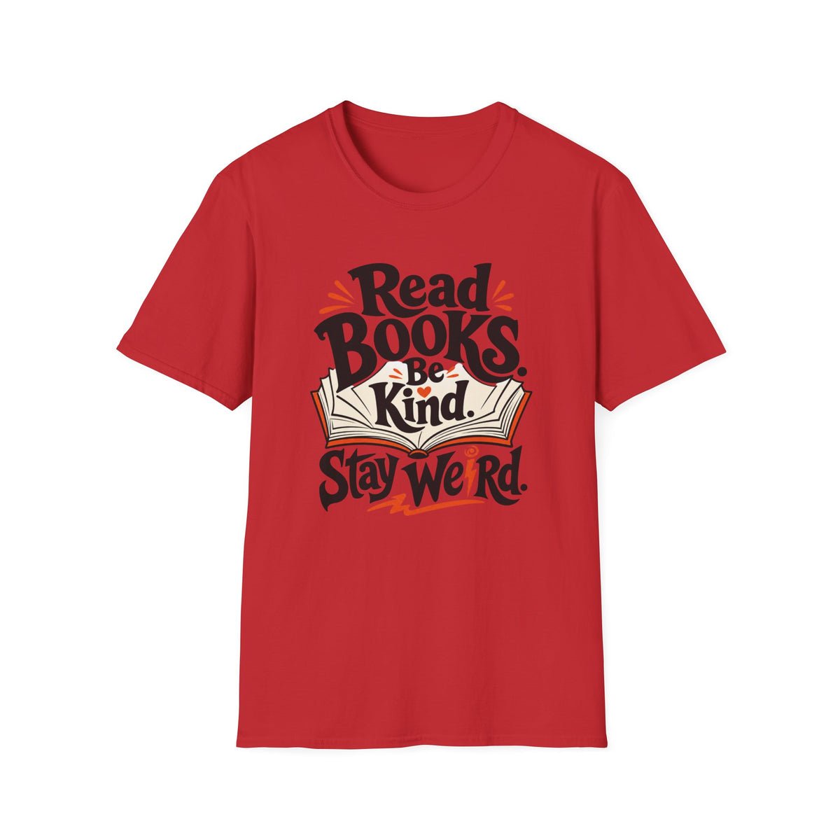 Read Books Be Kind T-Shirt — Stay Weird Book Lover Tee