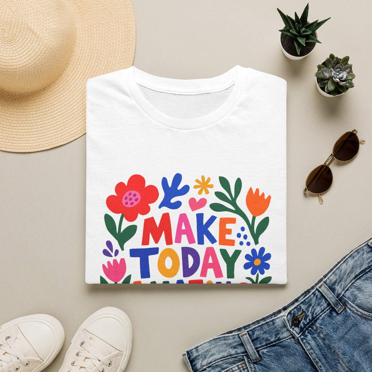 Make Today Amazing T-Shirt — Colorful Floral Inspirational Tee