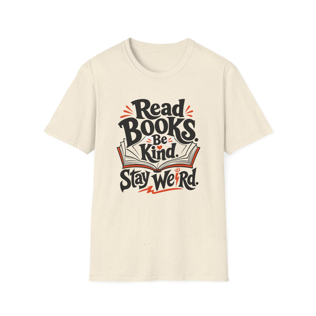 Read Books Be Kind T-Shirt — Stay Weird Book Lover Tee
