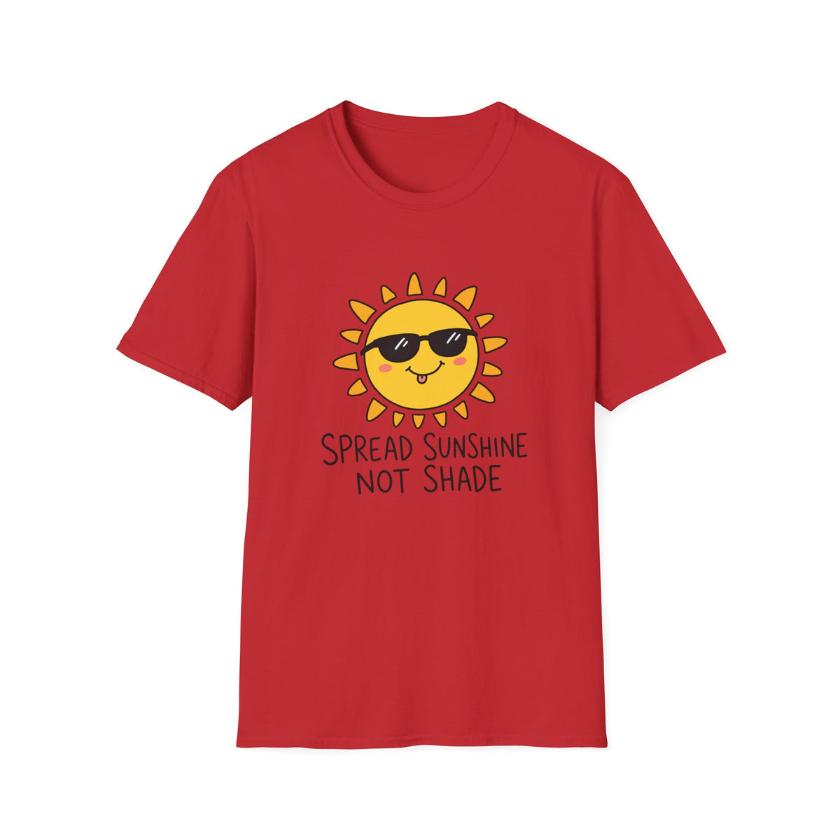 Sunshine Tee — "Spread Sunshine Not Shade" Cute Sunglasses Sun T-Shirt