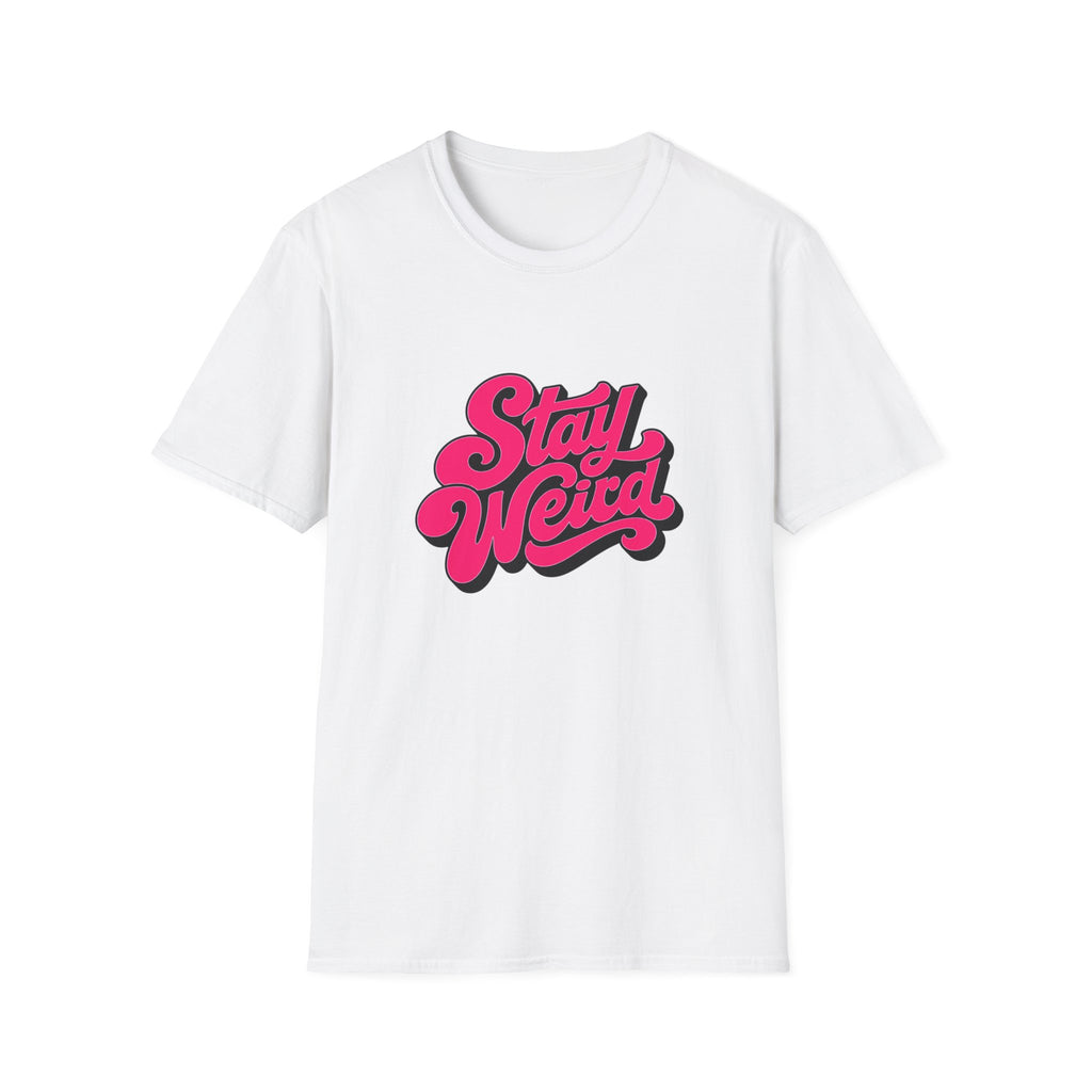 Stay Weird T-Shirt — Retro Pink Script Graphic Tee for Bold, Fun Style