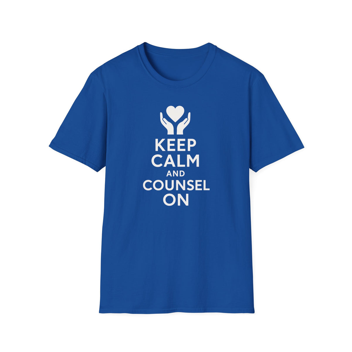 Keep Calm and Counsel On T-Shirt