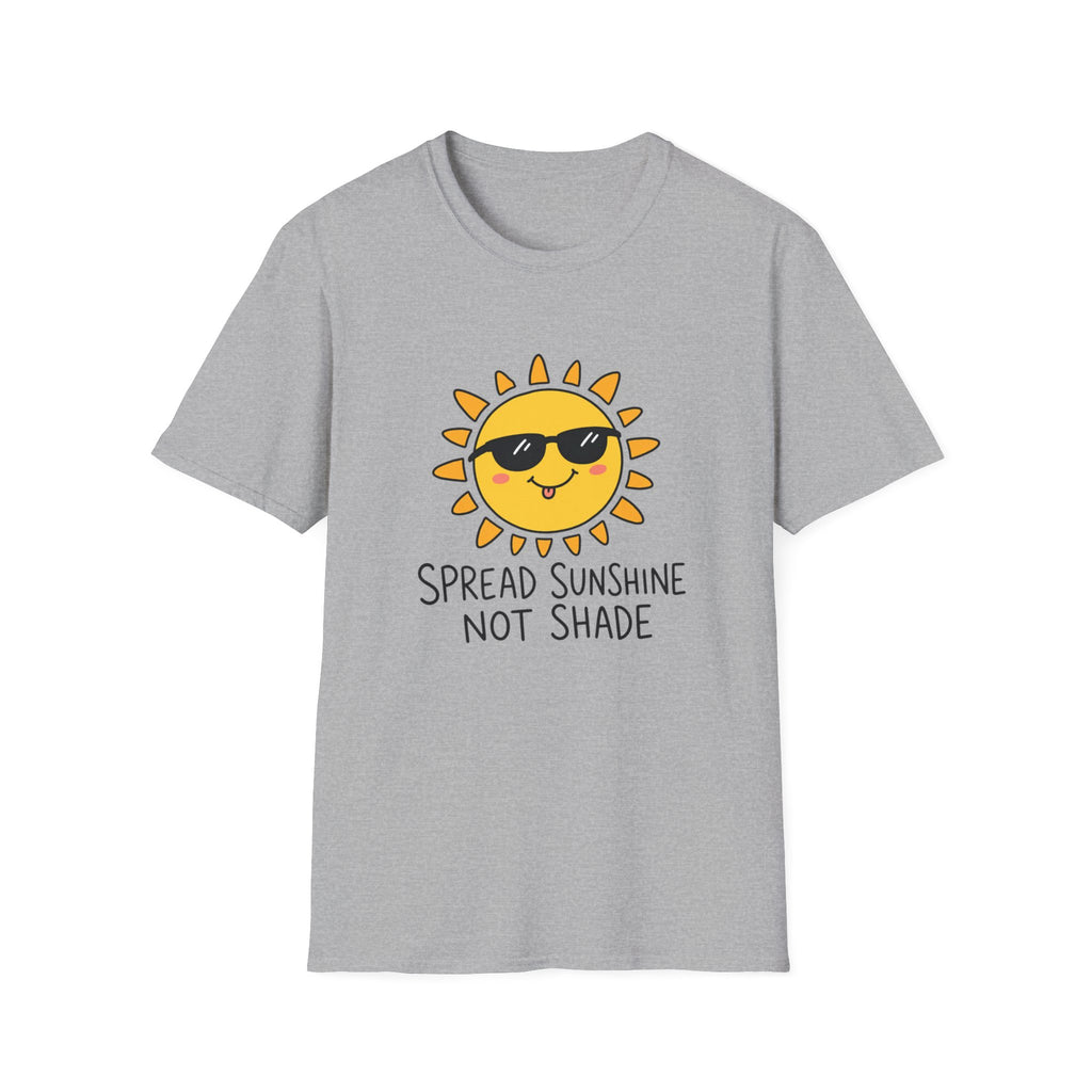 Sunshine Tee — "Spread Sunshine Not Shade" Cute Sunglasses Sun T-Shirt