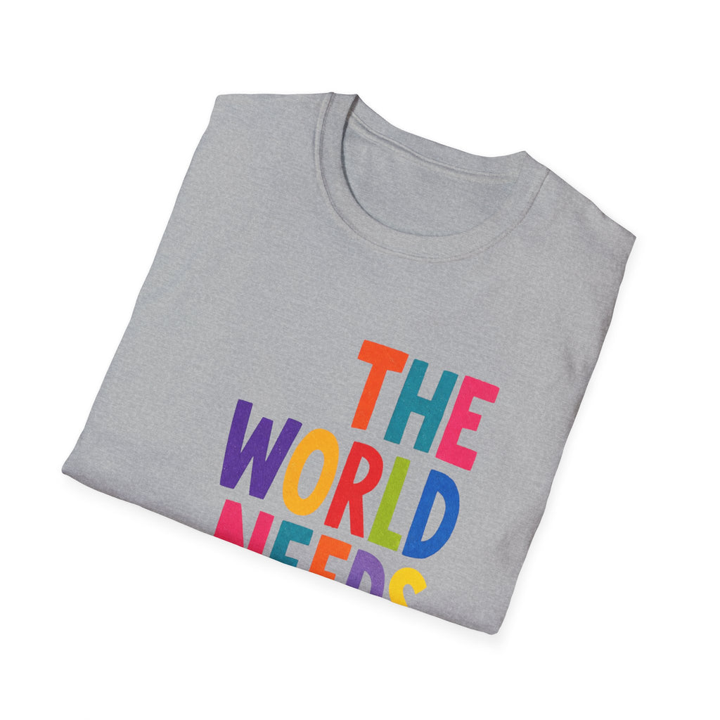 T‑Shirt — "The World Needs You" Colorful Inspirational Tee