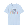 It’s OK to Feel All the Feels T‑Shirt — Mental Health Awareness Tee