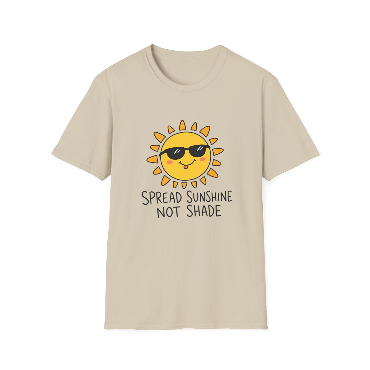Sunshine Tee — "Spread Sunshine Not Shade" Cute Sunglasses Sun T-Shirt