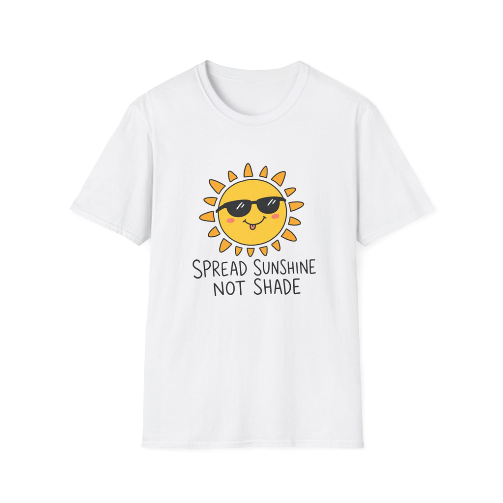 Sunshine Tee — "Spread Sunshine Not Shade" Cute Sunglasses Sun T-Shirt