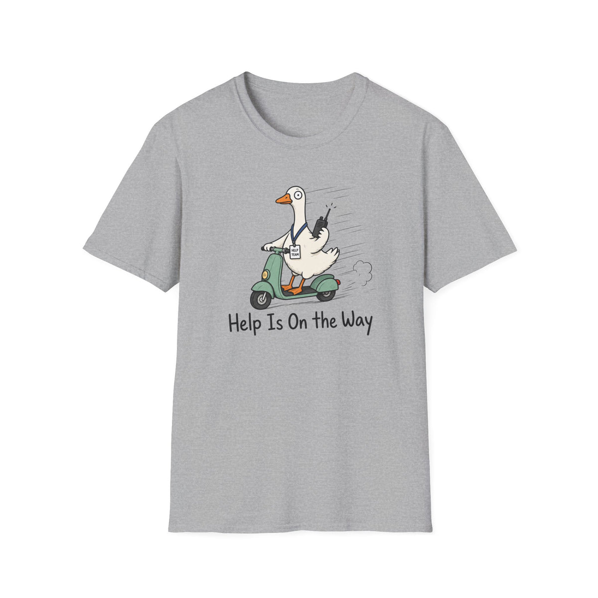 Help Is On The Way T-Shirt — Cute Goose on Scooter Graphic Tee
