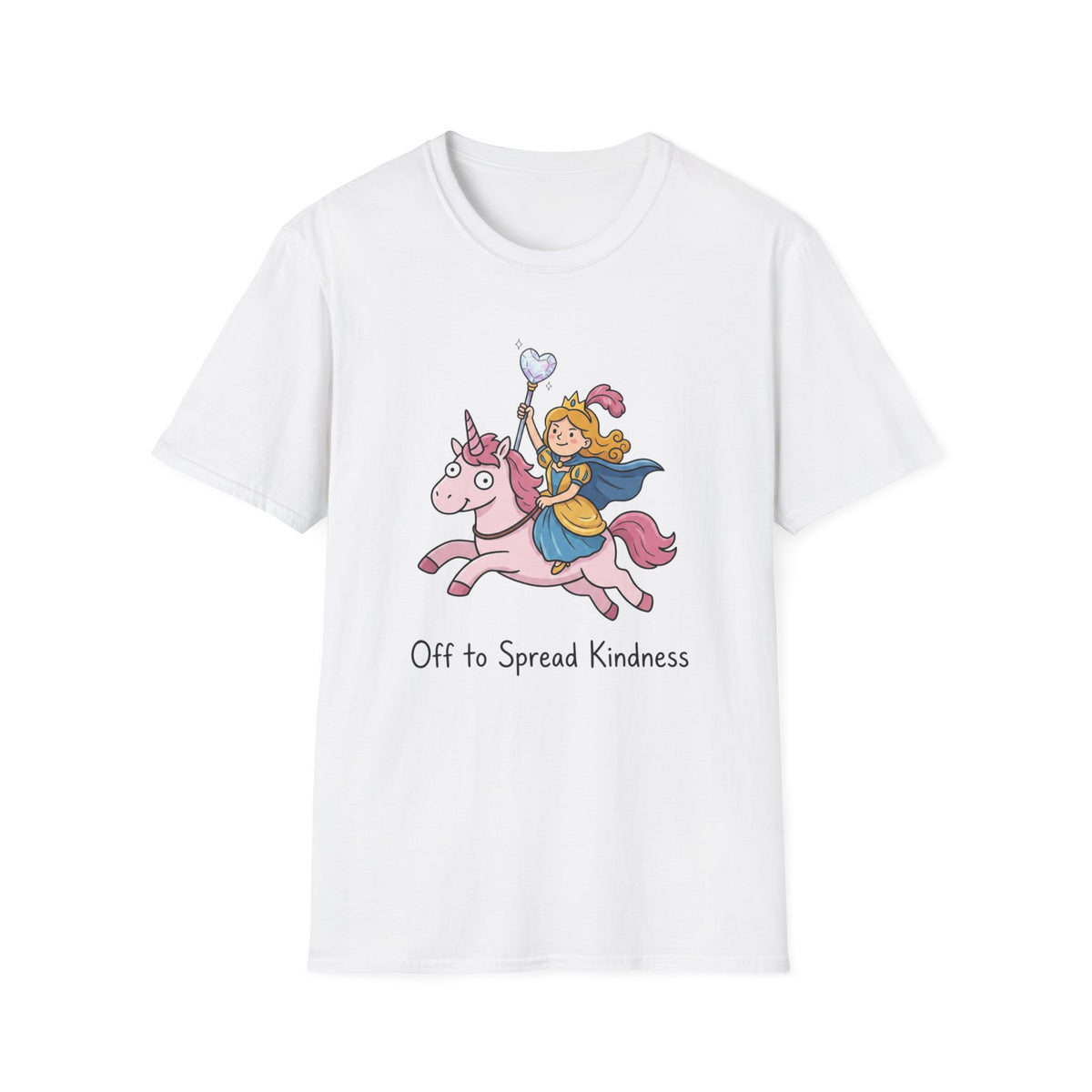 Unicorn Princess T‑Shirt — "Off to Spread Kindness" Cute Fantasy Tee