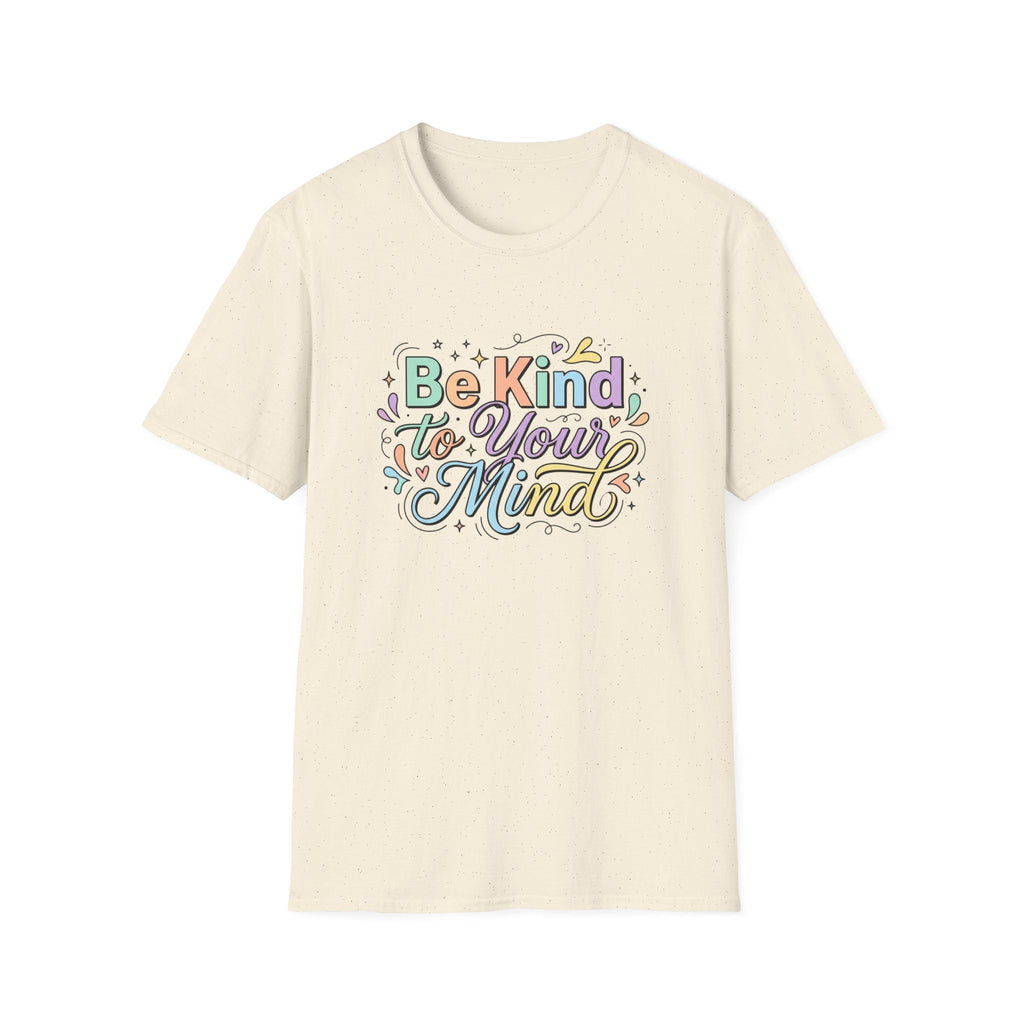 Be Kind to Your Mind T-Shirt – TalkTees