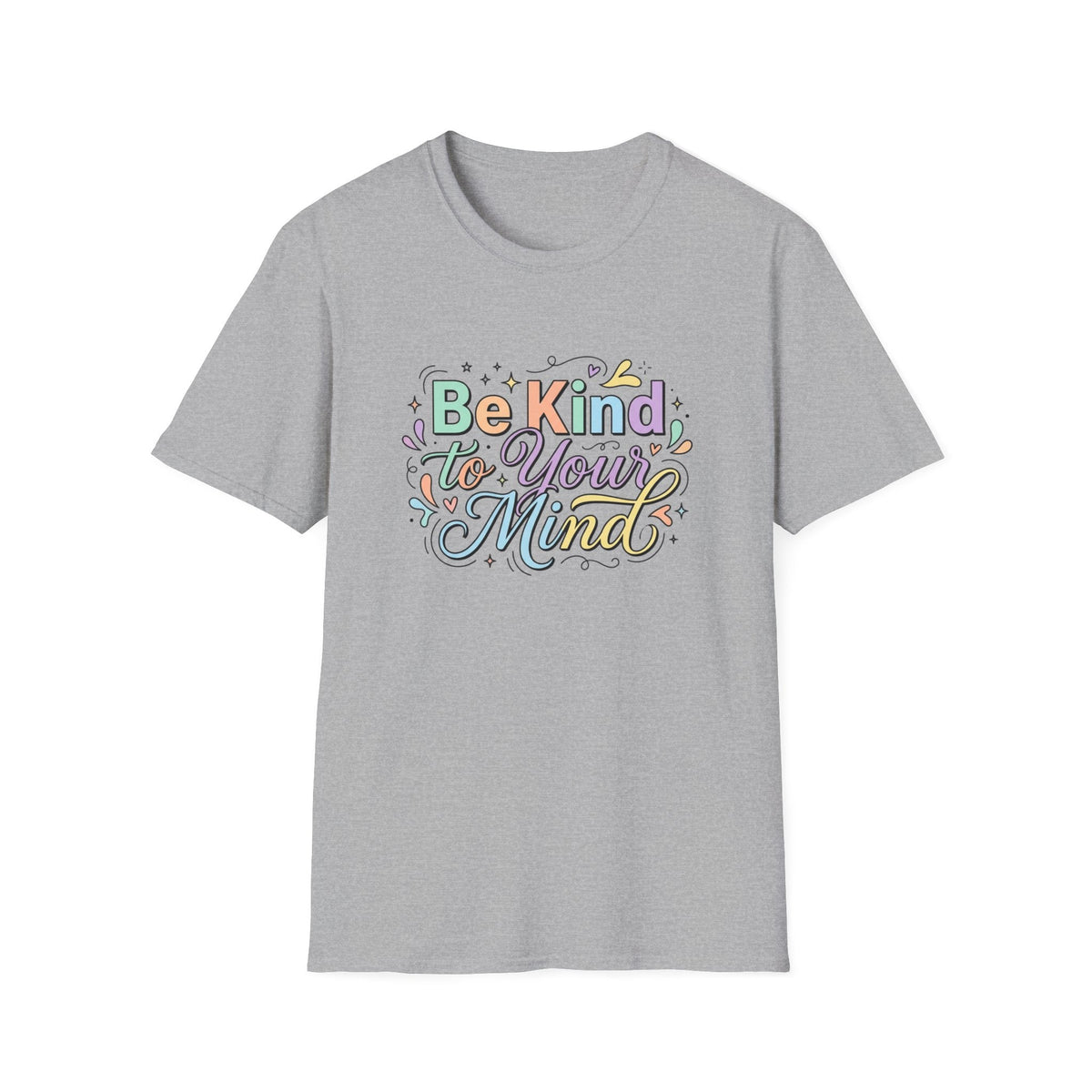 Be Kind to Your Mind T-Shirt – TalkTees