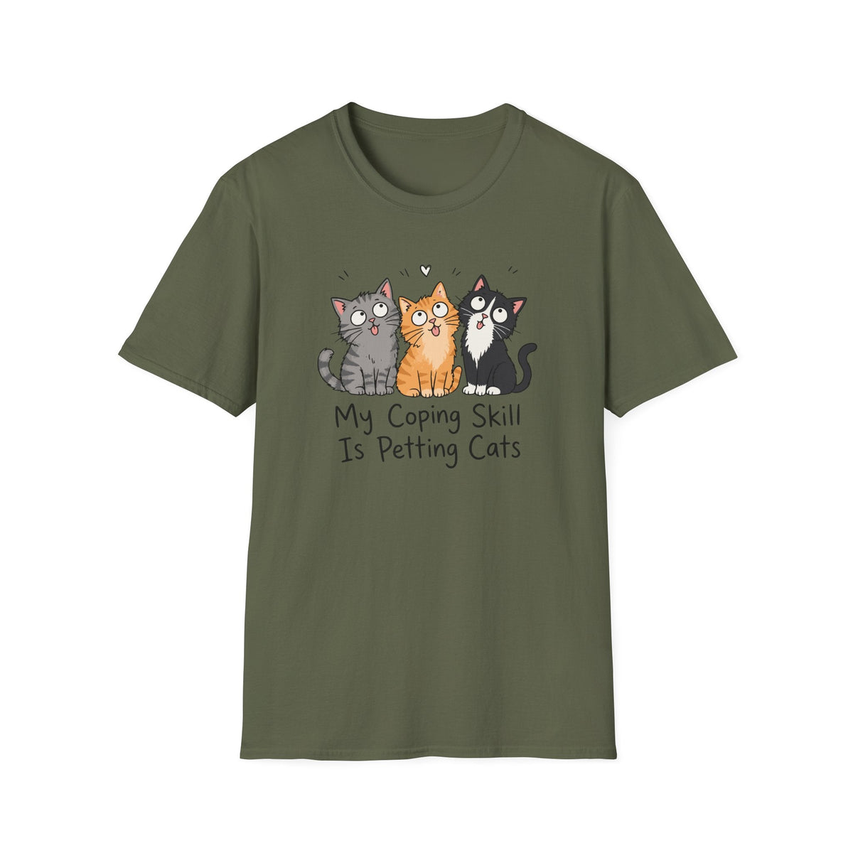 My Coping Skill Is Petting Cats T-Shirt in Military Green – TalkTees