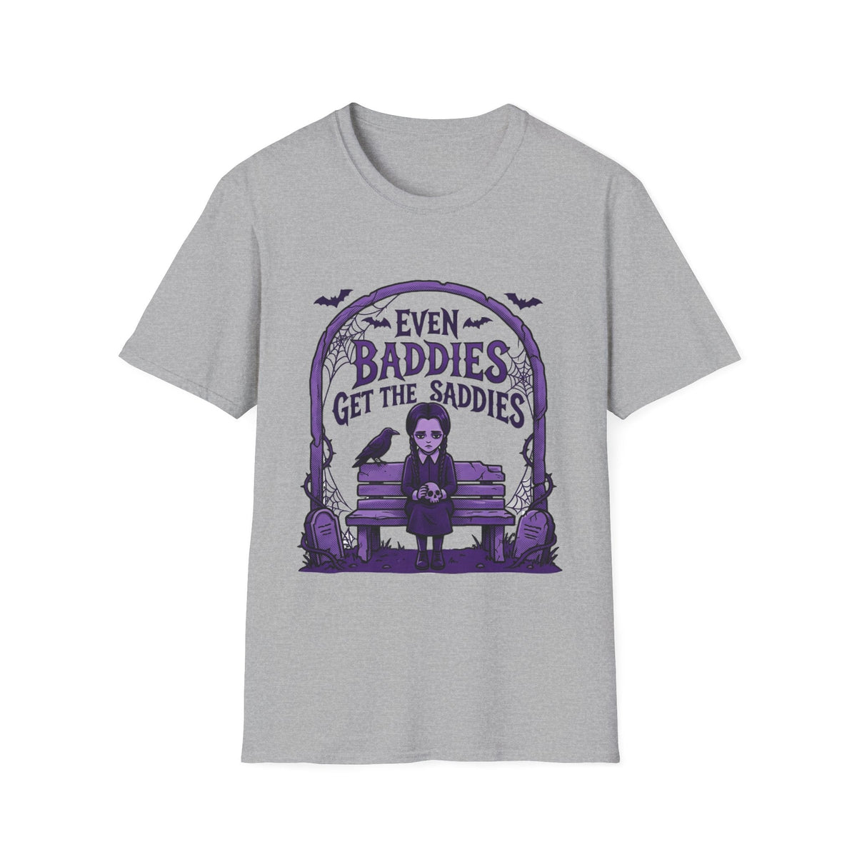 Even Baddies Get the Saddies T-Shirt – TalkTees