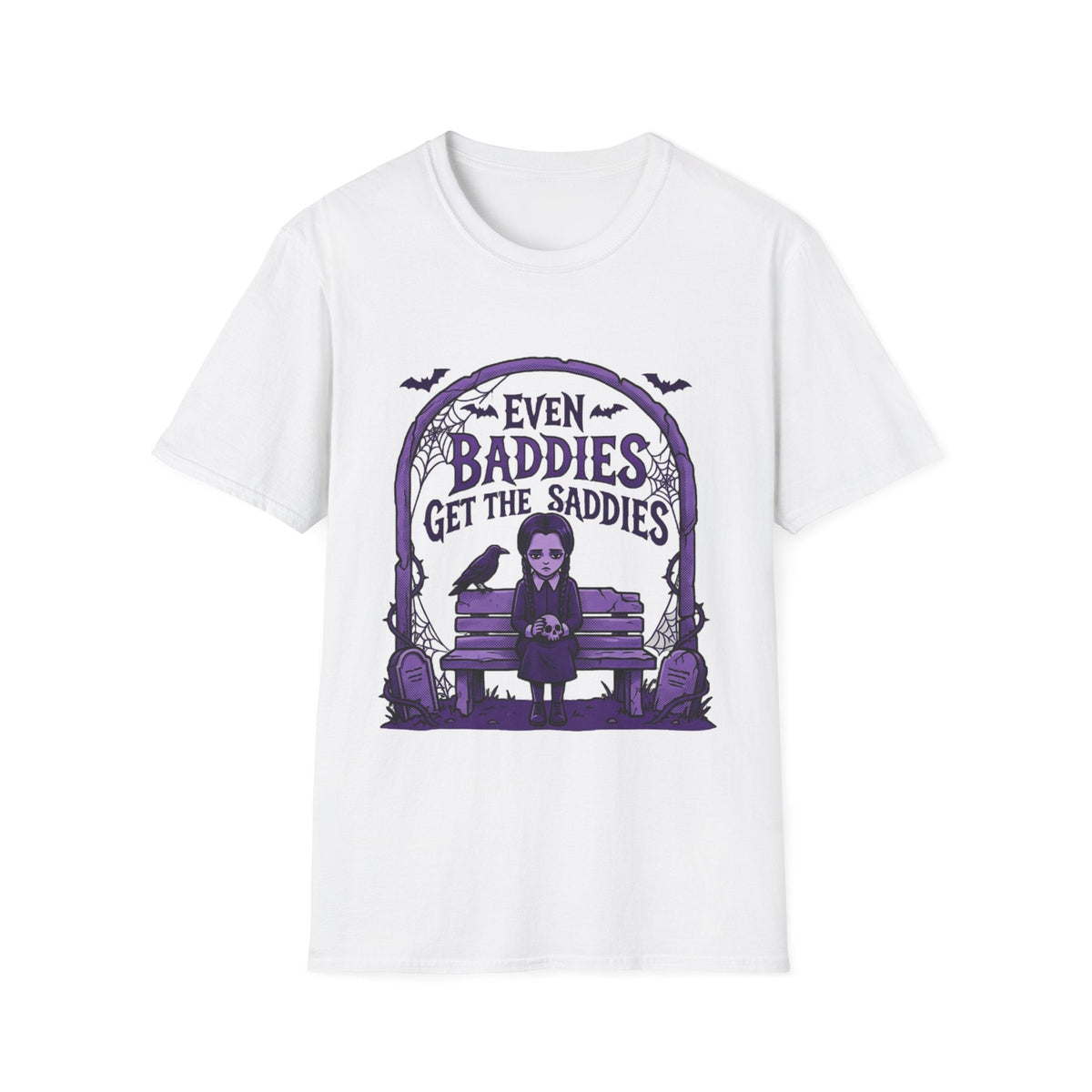 Even Baddies Get the Saddies T-Shirt – TalkTees