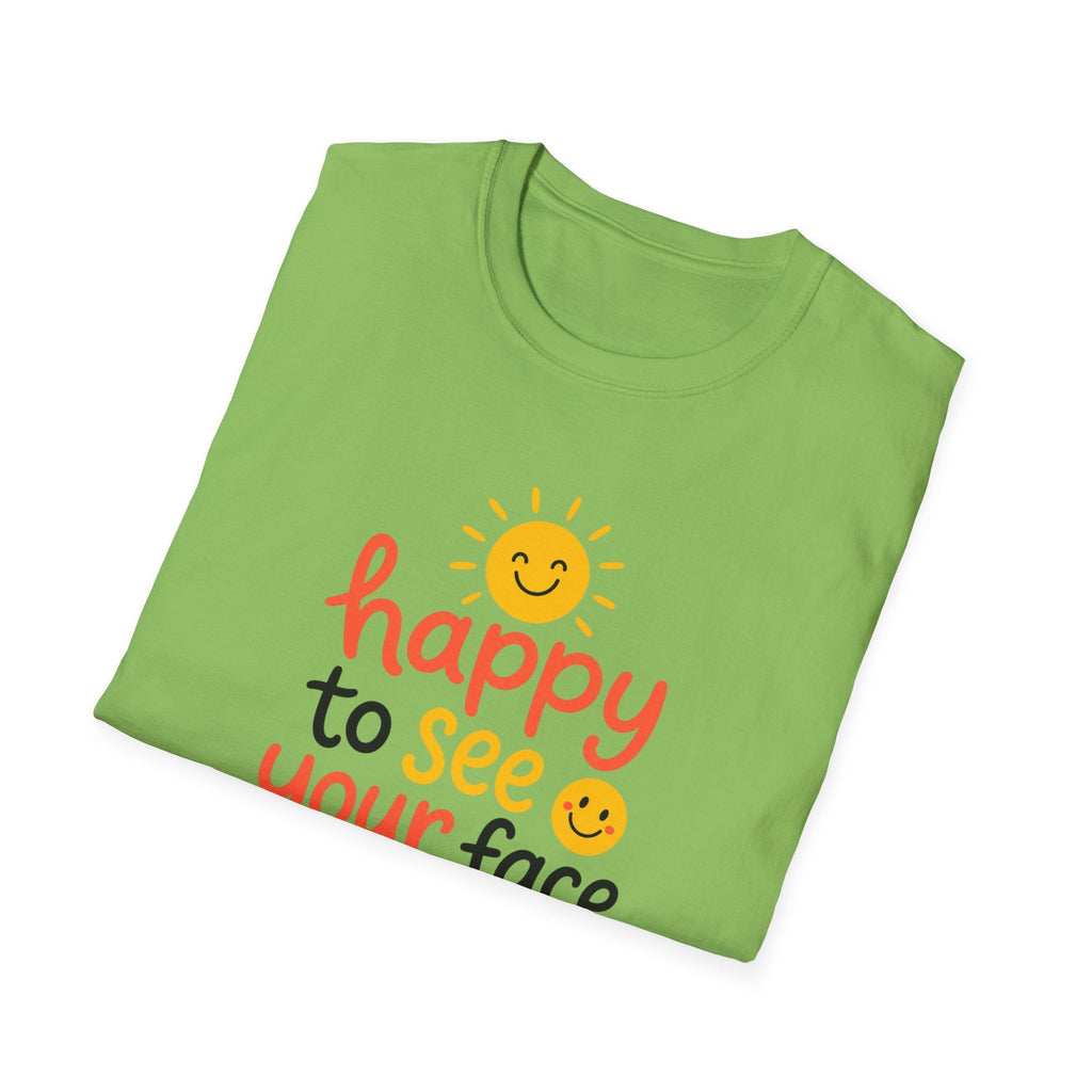 Happy To See Your Face T-Shirt – TalkTees