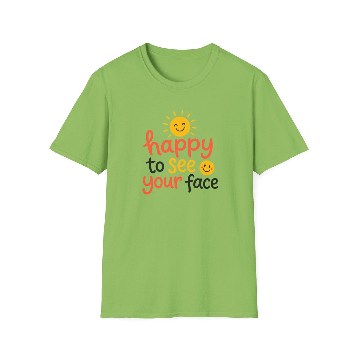 Happy To See Your Face T-Shirt in Lime – TalkTees