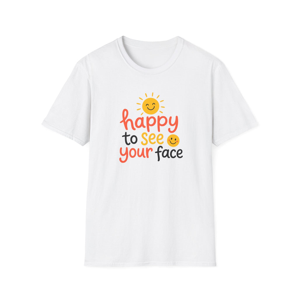 Happy To See Your Face T-Shirt – TalkTees