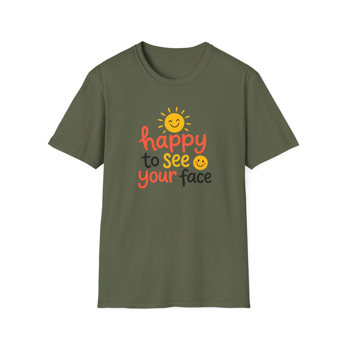Happy To See Your Face T-Shirt – TalkTees