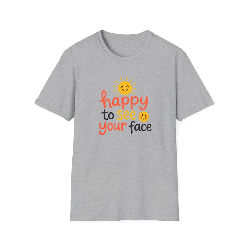 Happy To See Your Face T-Shirt – TalkTees