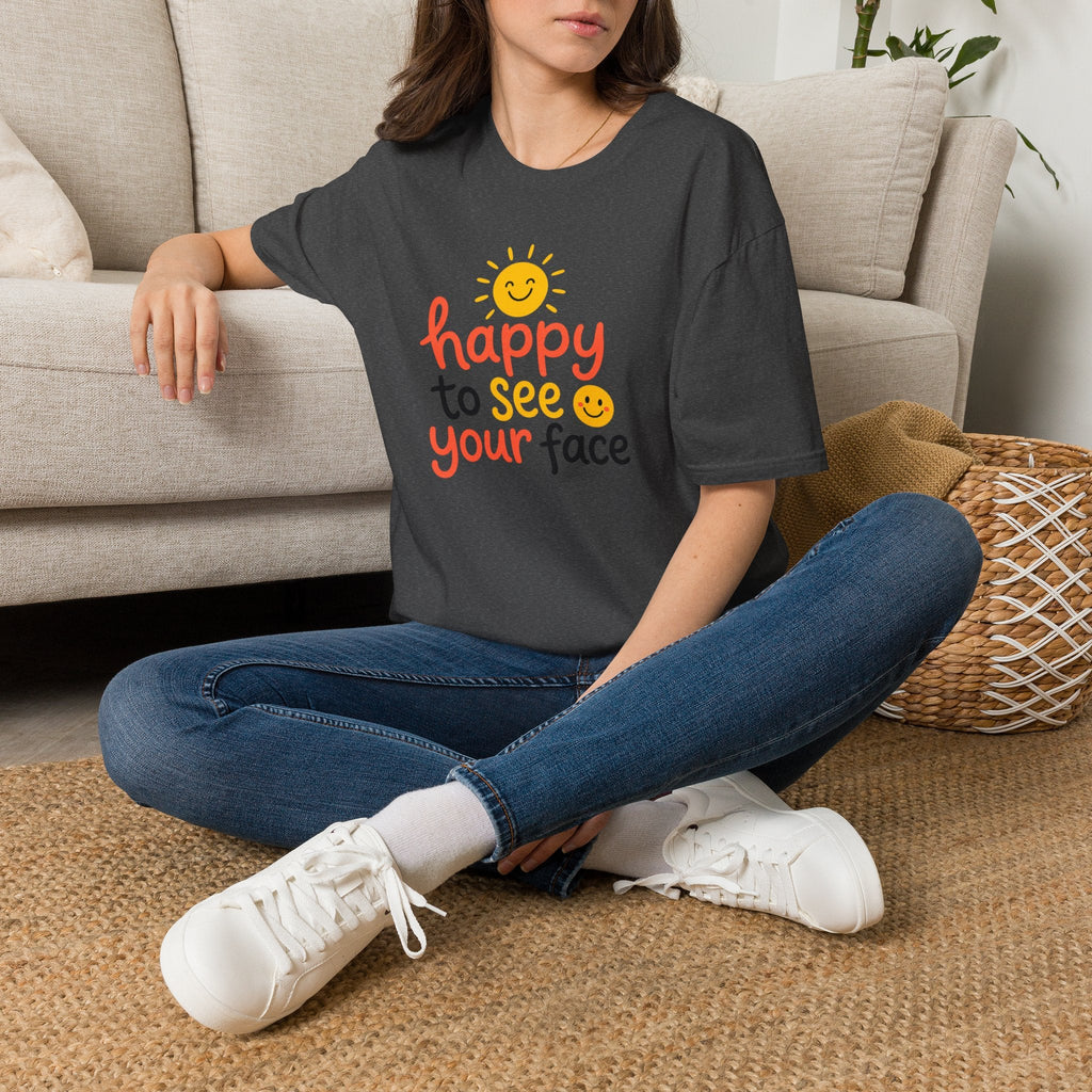 Happy To See Your Face T-Shirt – TalkTees