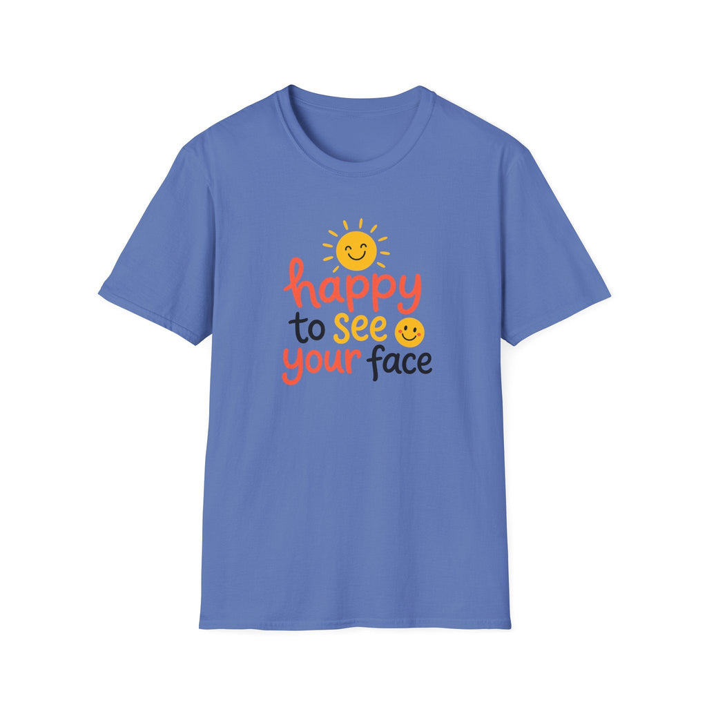 Happy To See Your Face T-Shirt – TalkTees