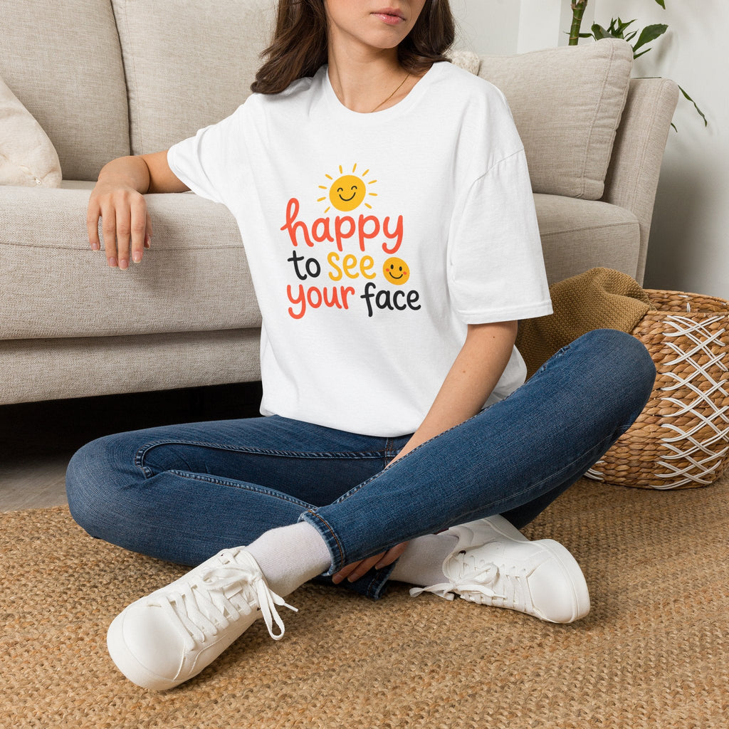 Happy To See Your Face T-Shirt – TalkTees