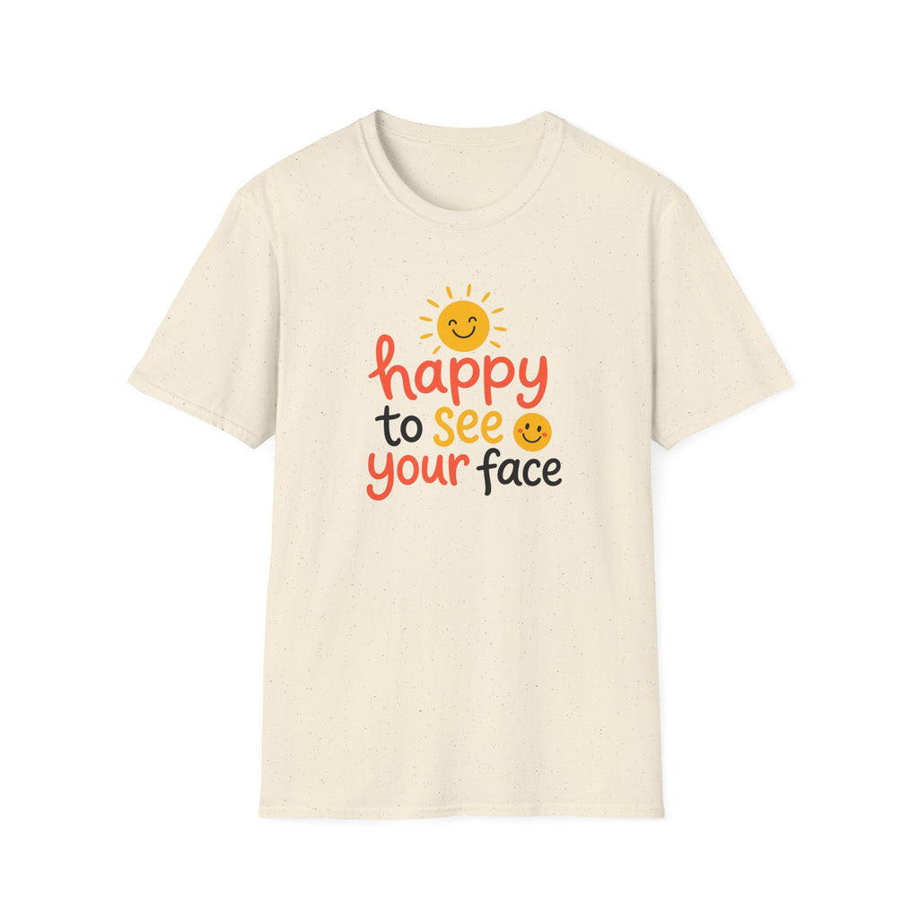 Happy To See Your Face T-Shirt – TalkTees