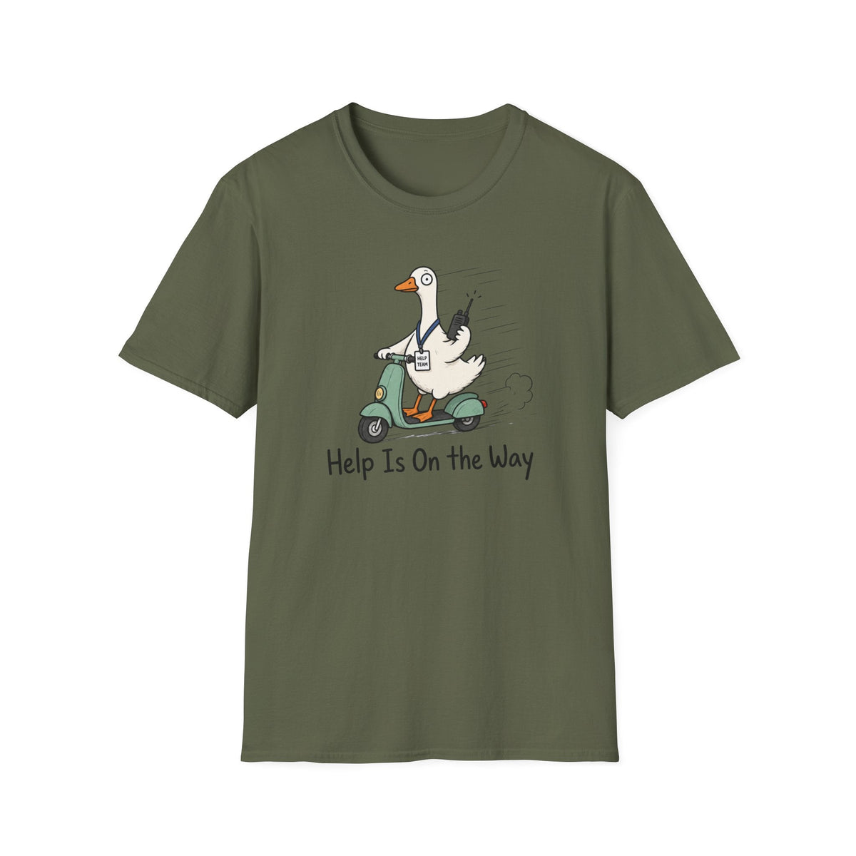 Help Is On The Way Goose T-Shirt in Military Green – TalkTees