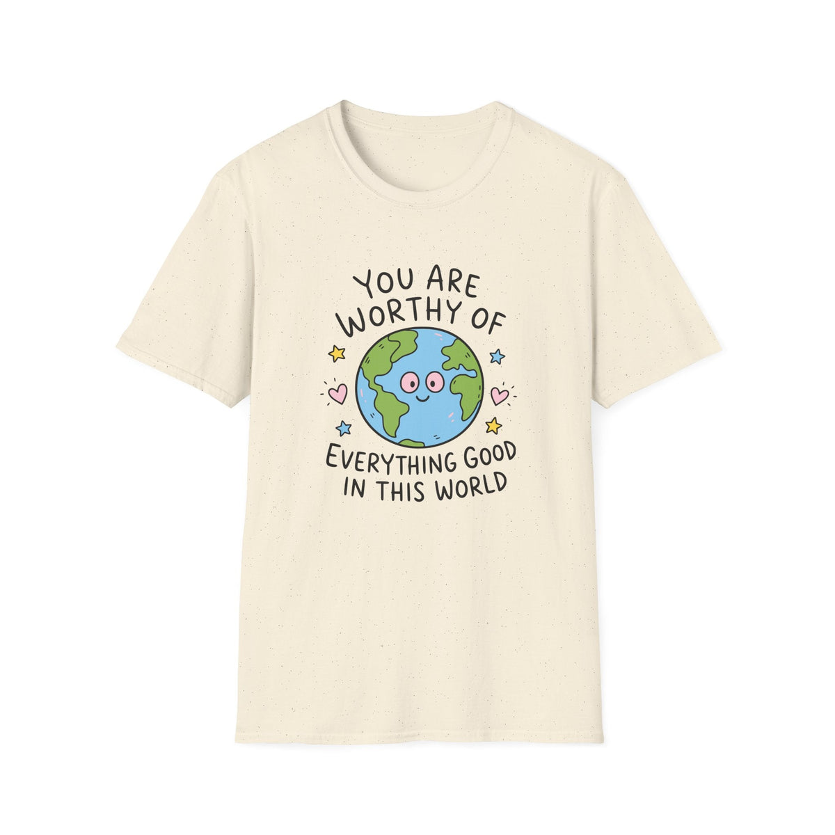 You Are Worthy Earth T-Shirt in Natural – TalkTees