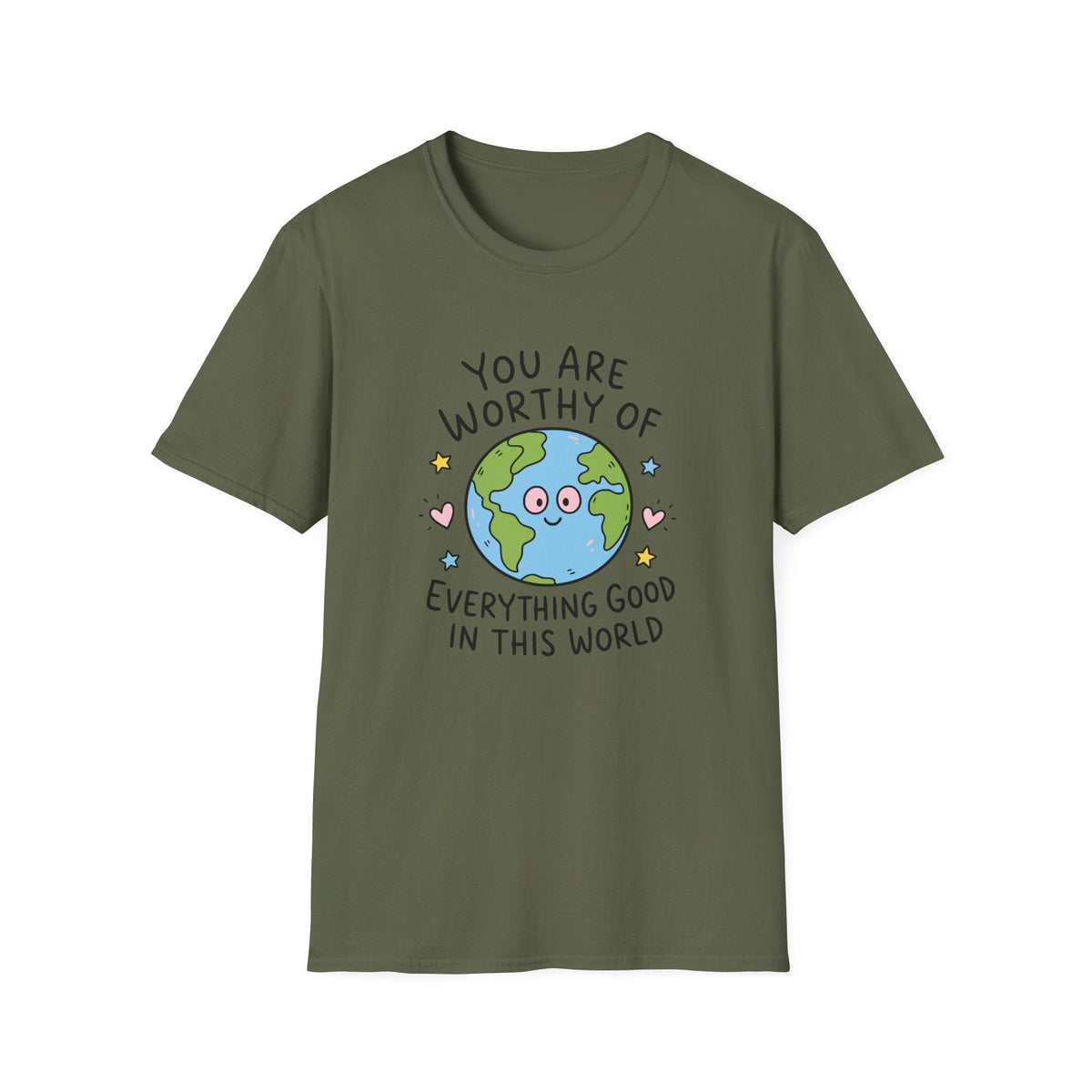 You Are Worthy Earth T-Shirt in Military Green – TalkTees