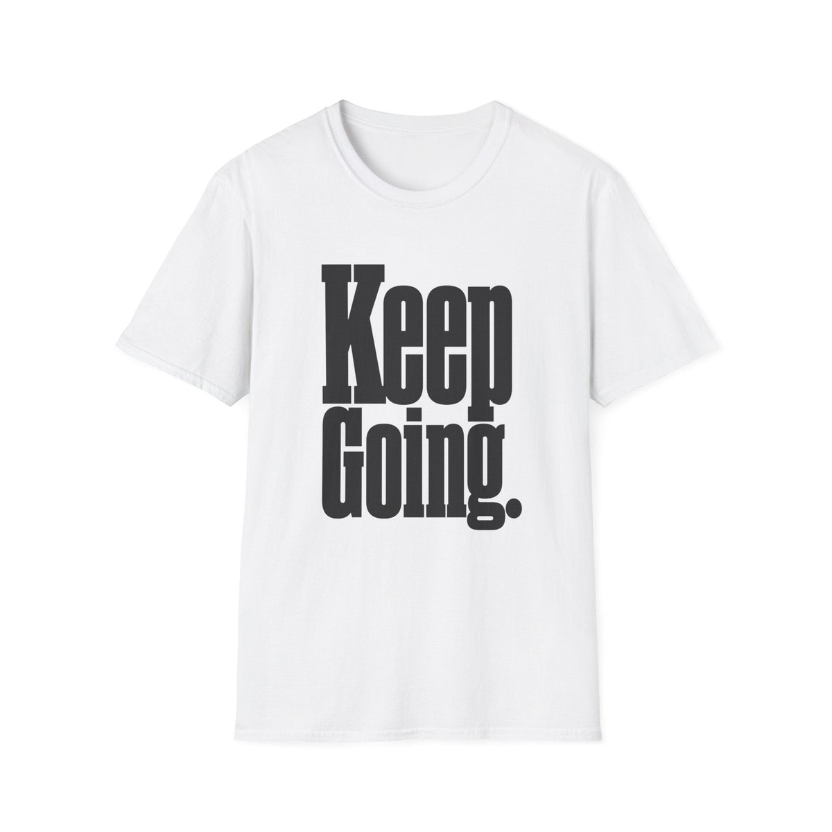 Keep Going T-Shirt in White – TalkTees