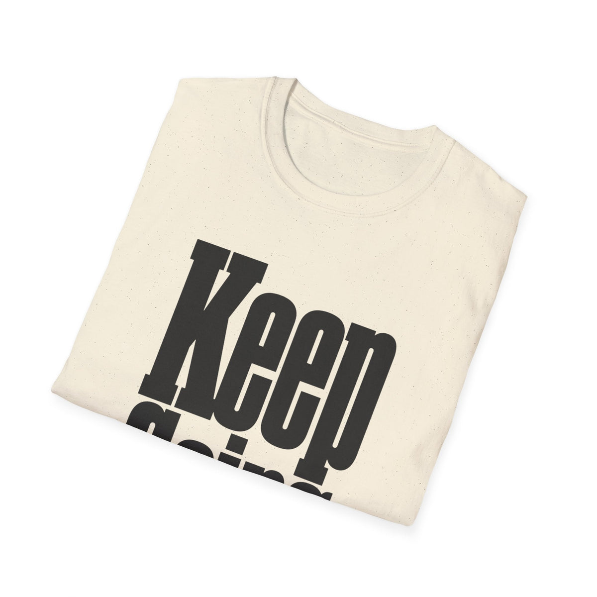 Keep Going T-Shirt – TalkTees