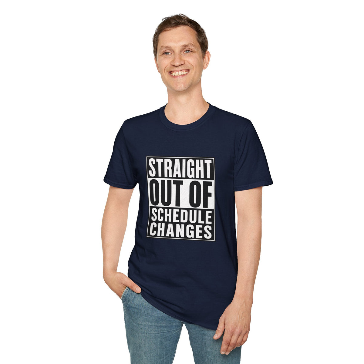 Straight Out Of Schedule Changes T-Shirt – TalkTees
