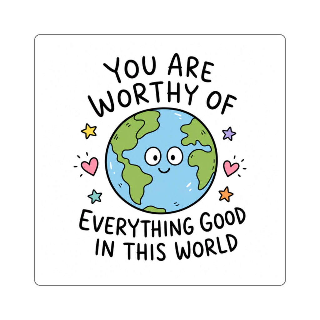 You Are Worthy Sticker – TalkTees