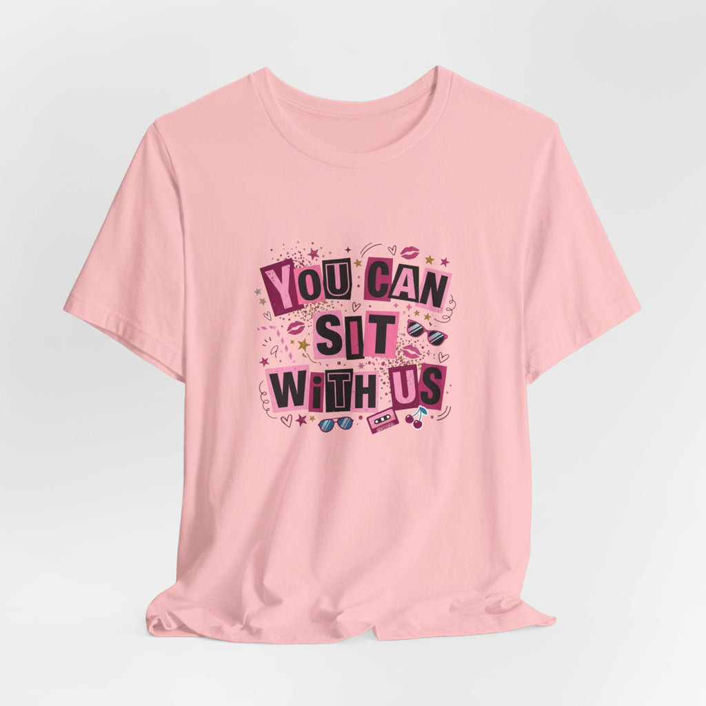 You Can Sit With Us T-Shirt – TalkTees